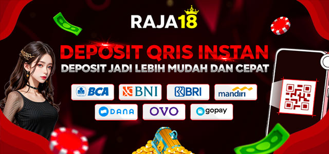 Deposit Instan Via Qris di Raja18